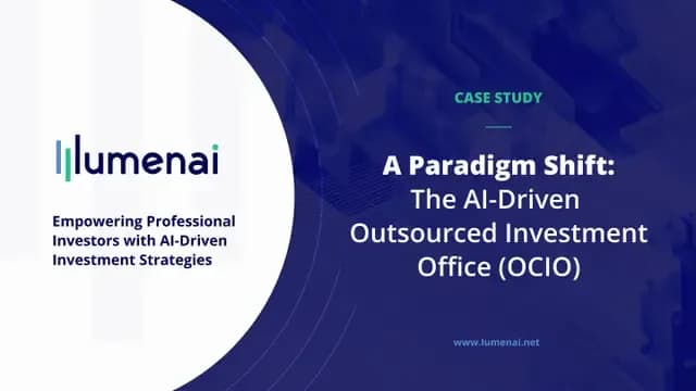 A Paradigm Shift:
The AI-Driven Outsourced
Investment Office (OCIO)